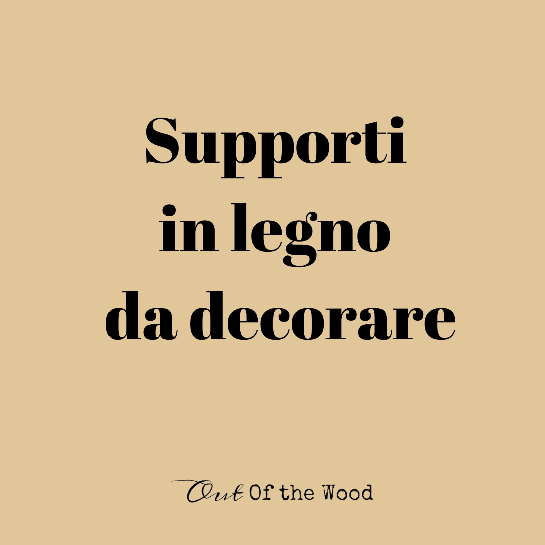 Supporti da decorare in legno