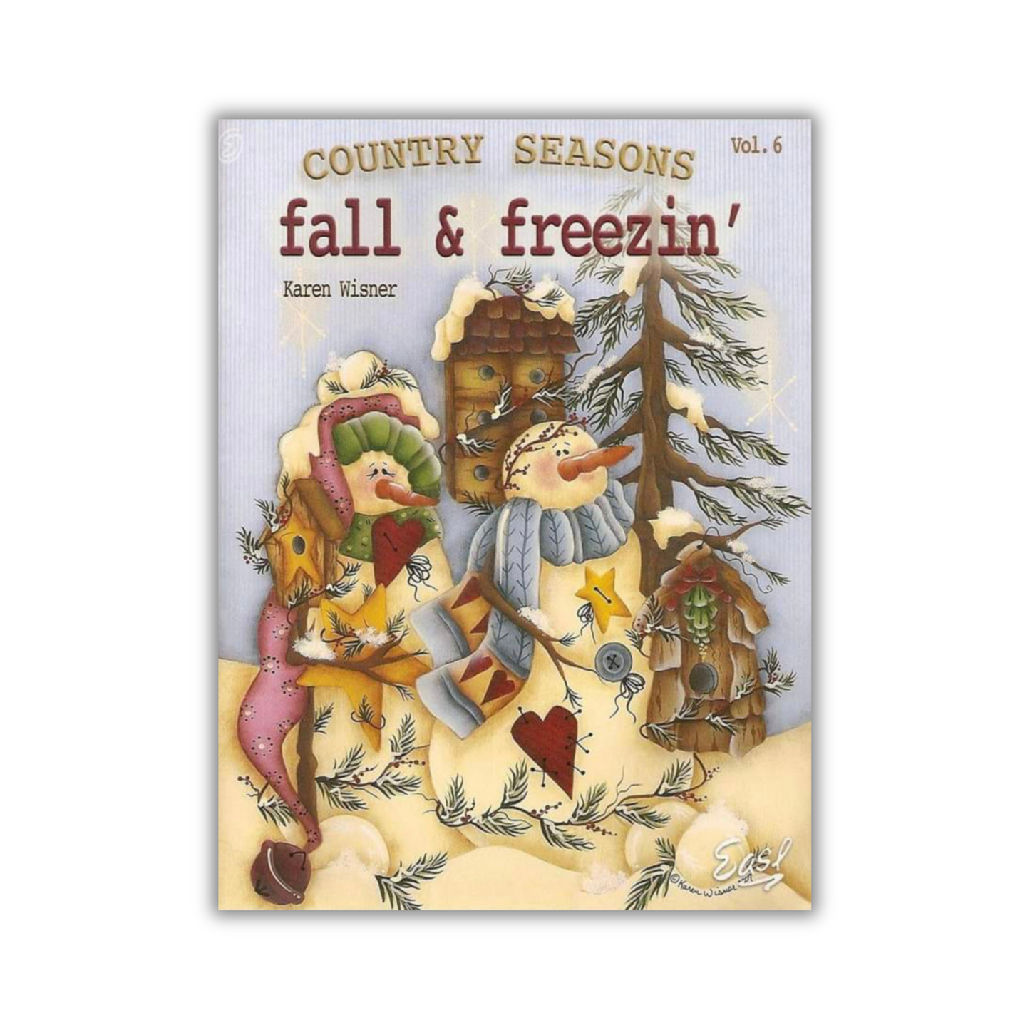 Fall & freezin vol 6 by Karen wisner Out of the Wood