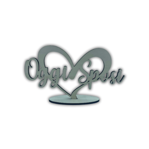 Scritta “Oggi Sposi “con cuore Grezza o Dipinta Out of the Wood