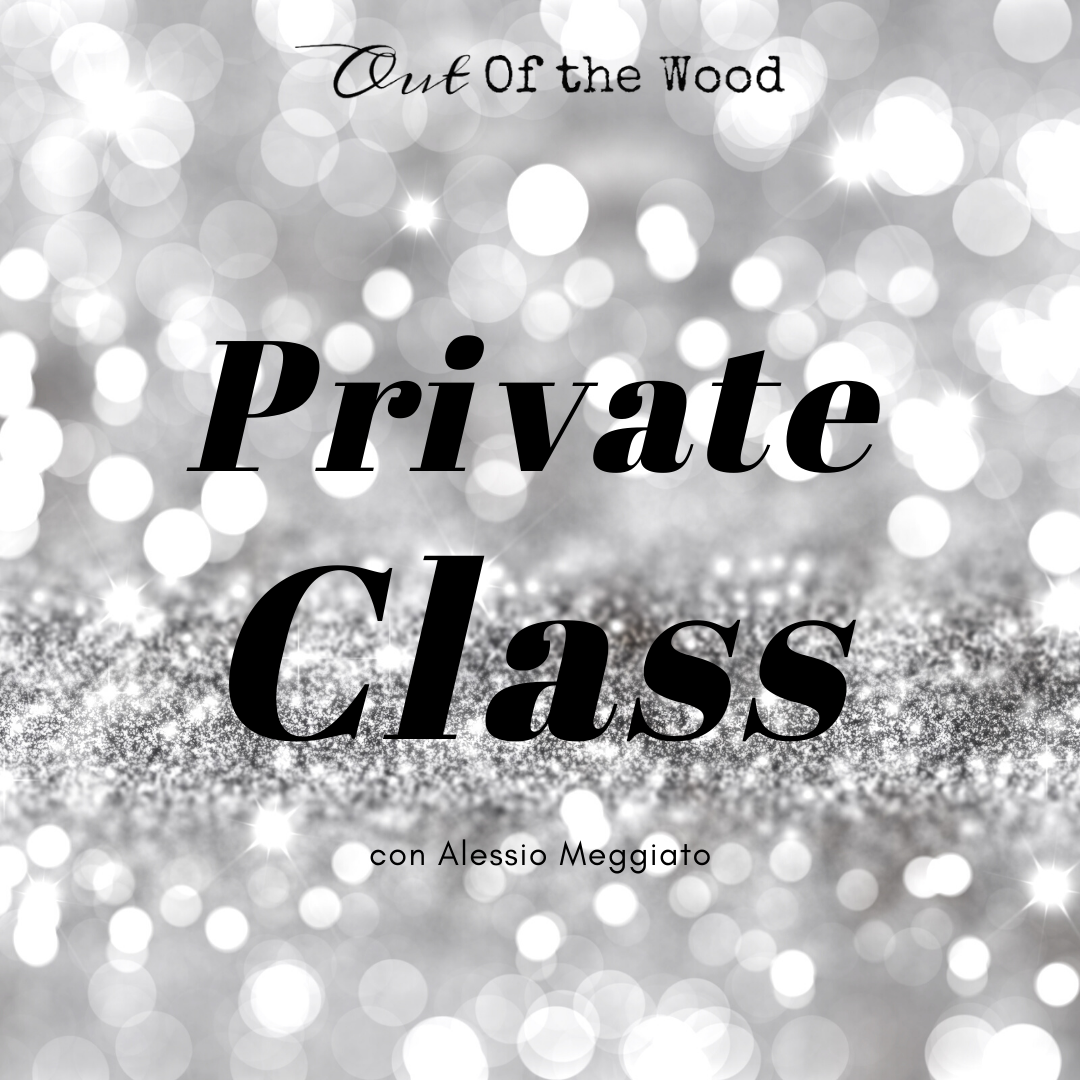 Classe private con Alessio Meggiato Out of the Wood