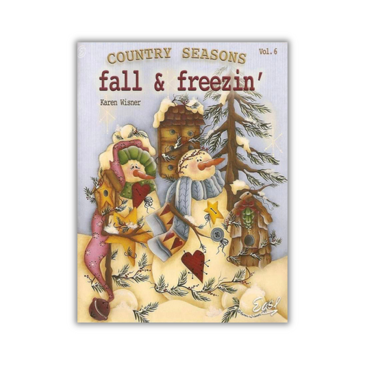 Fall & freezin  vol 6 by Karen wisner Out of the Wood