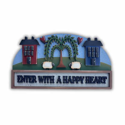 Enter with a happy heart Out of the Wood