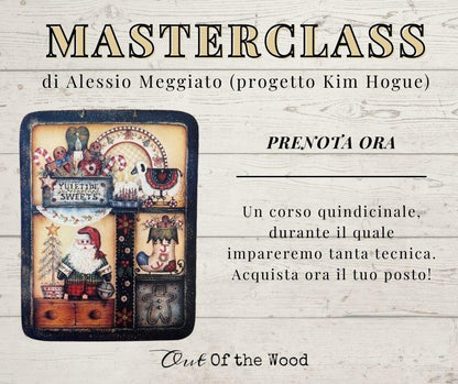 MASTERCLASS IN DIRETTA LIVE  CON ALESSIO MEGGIATO Progetto Yuletide sweet by KIM HOGUE - Out of the Wood