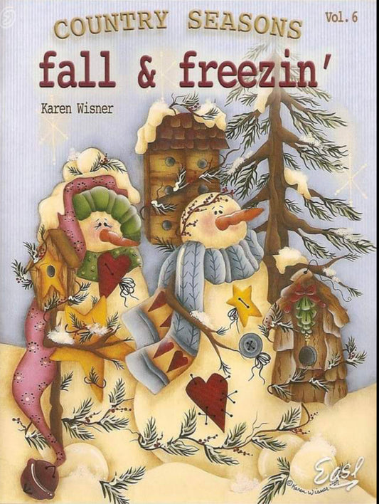Fall & freezin  vol 6 by Karen wisner Out of the Wood