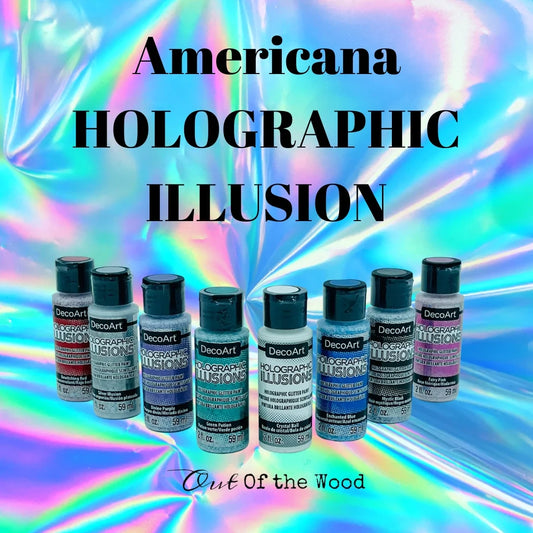 AMERICANA DECOART HOLOGRAPHIC ILLUSION Out of the Wood